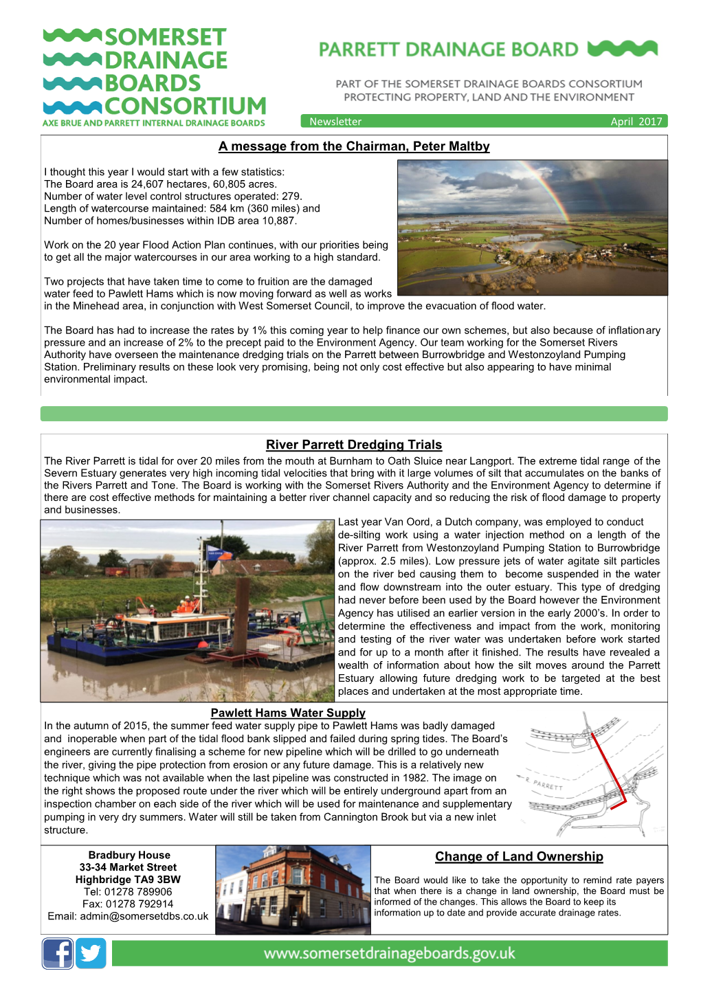 A Message from the Chairman, Peter Maltby Change of Land Ownership River Parrett Dredging Trials