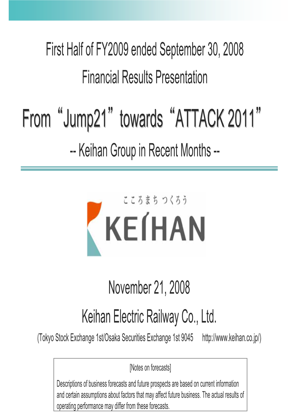 "ATTACK 2011" --- Keihan Group in Recent Months