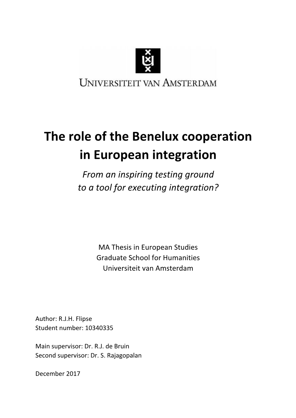 The Role of the Benelux Cooperation in European Integration from an Inspiring Testing Ground to a Tool for Executing Integration?