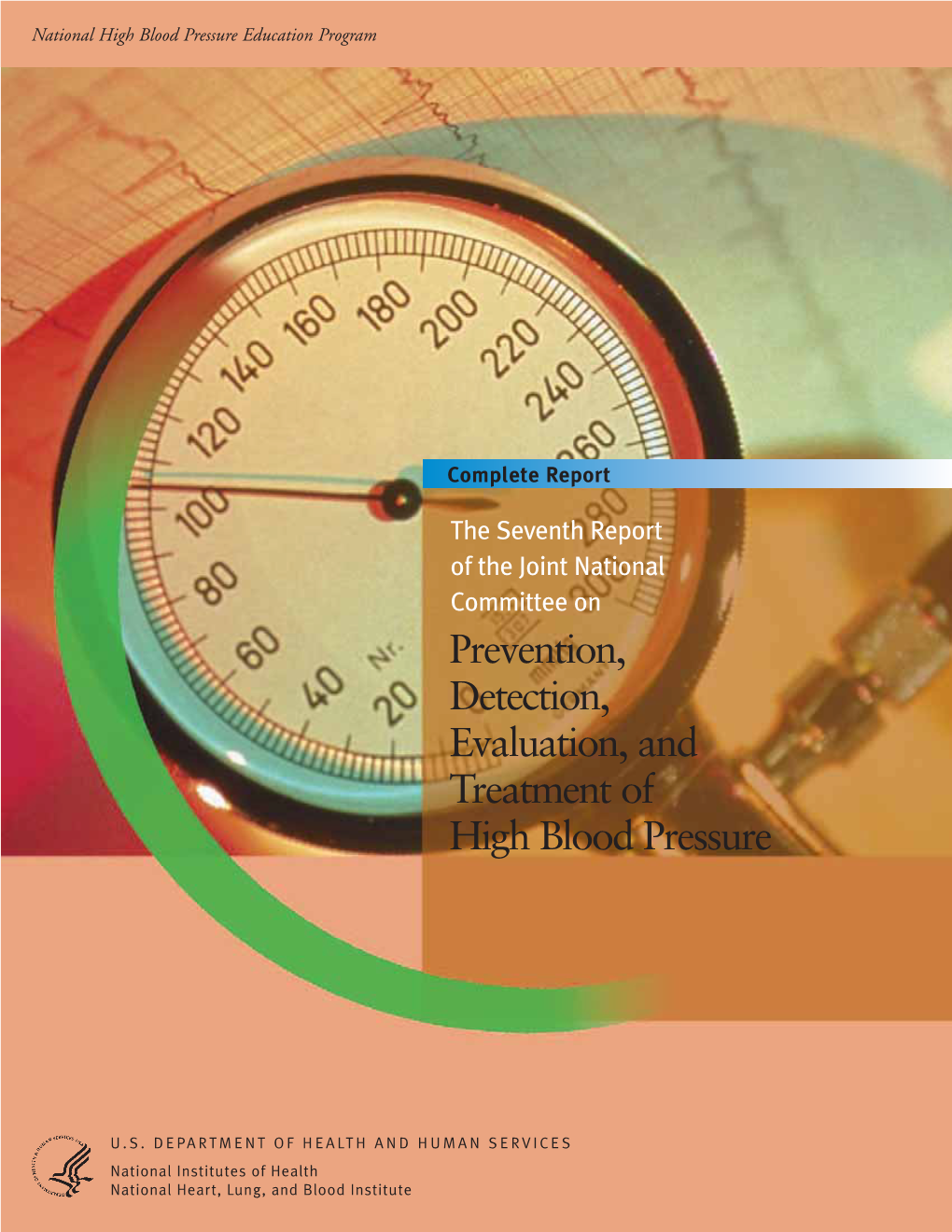 Seventh Report of the Joint National Committee on Prevention, Detection, Evaluation, and Treatment of High Blood Pressure (JNC7)