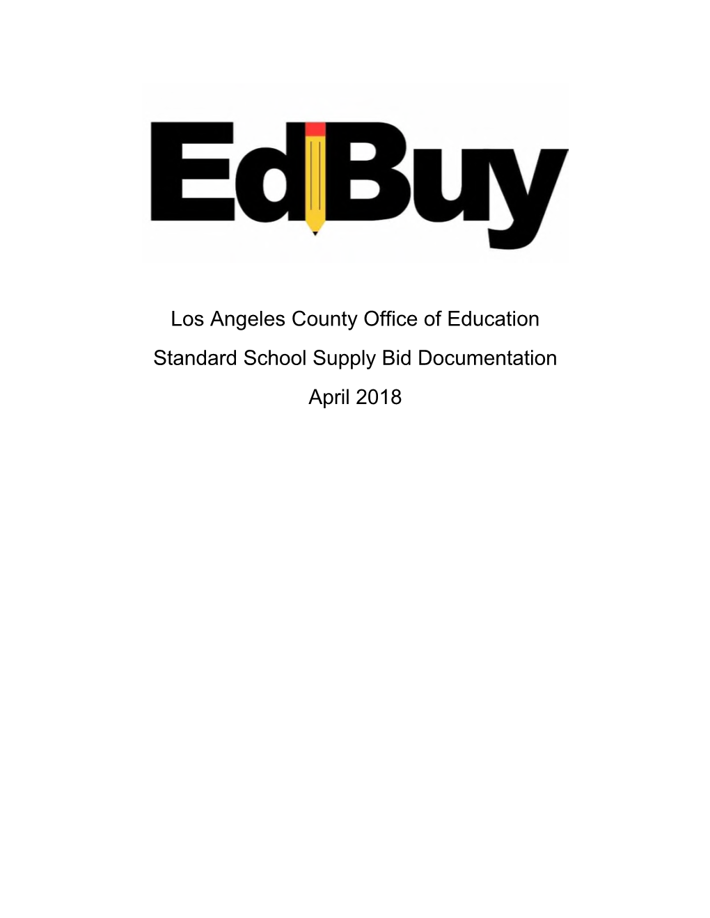 Los Angeles County Office of Education Standard School Supply Bid Documentation April 2018