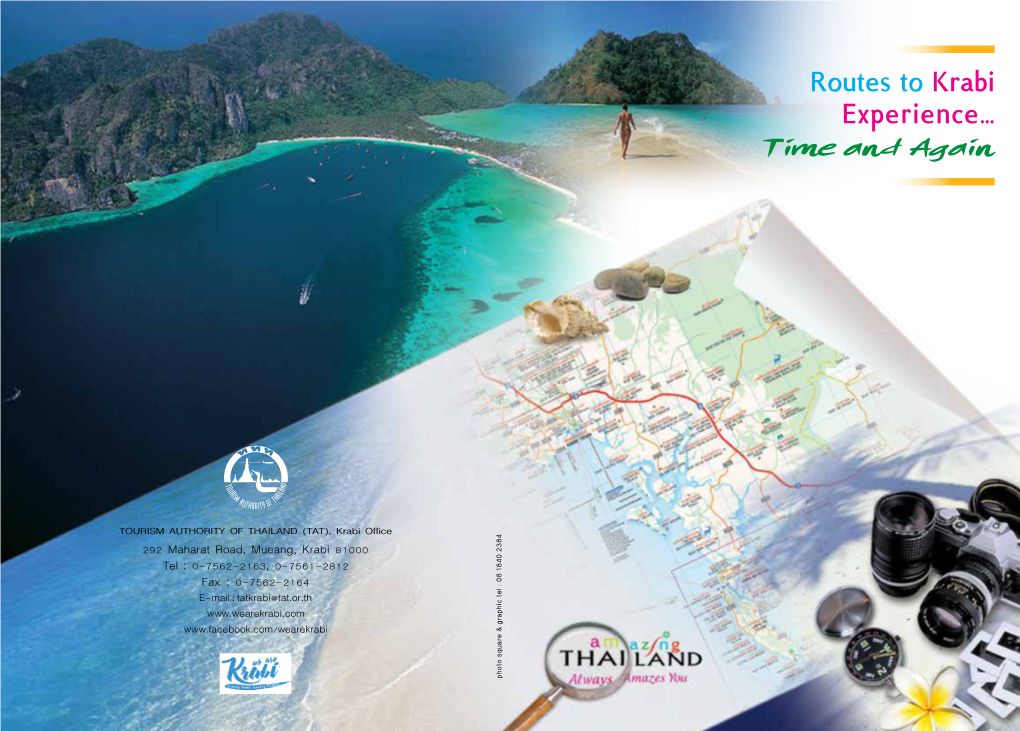 Routes to Krabi Experience…Time and Again Routes to Krabi Experience…Time and Again • 5 Ko Hong Ko Hong Is the Biggest Island in the Archipelago of Krabi