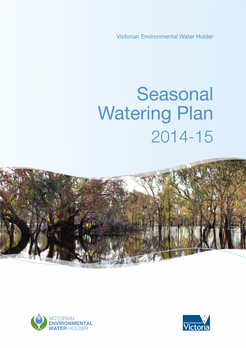 Seasonal Watering Plan 2014-15 Collaboration Integrity Commitment Initiative