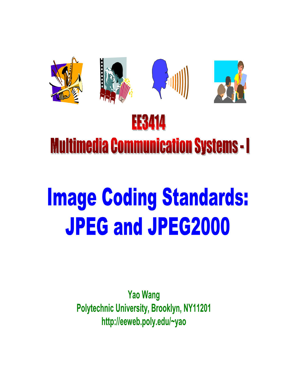 Image Coding Standards: JPEG and JPEG2000