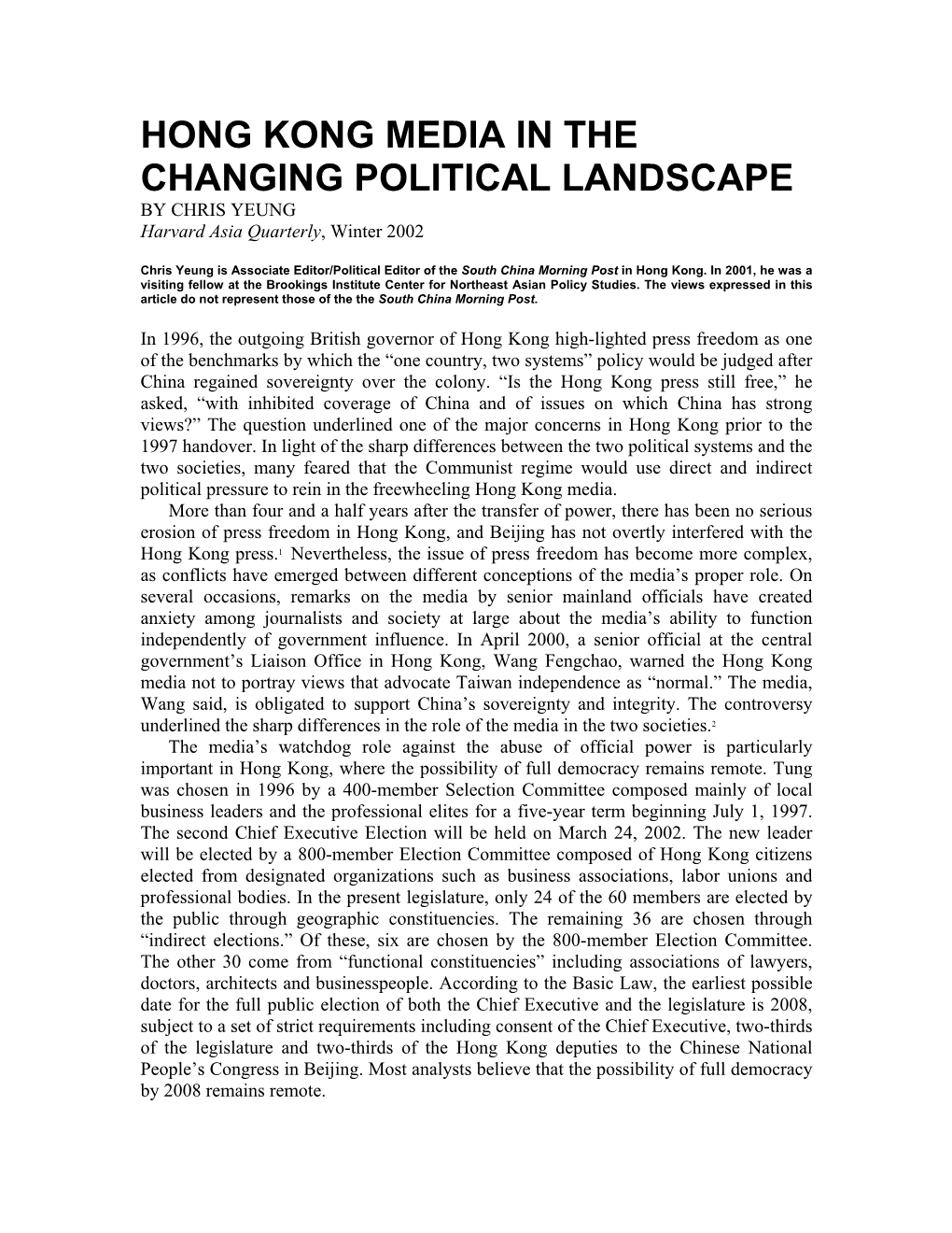 HONG KONG MEDIA in the CHANGING POLITICAL LANDSCAPE by CHRIS YEUNG Harvard Asia Quarterly, Winter 2002