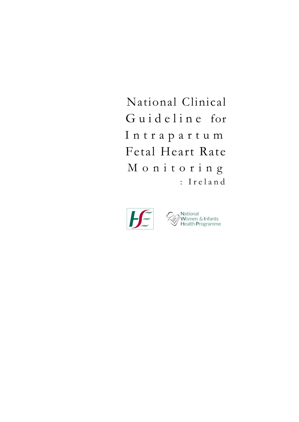Guideline for Fetal Heart Rate Monitoring: Ireland