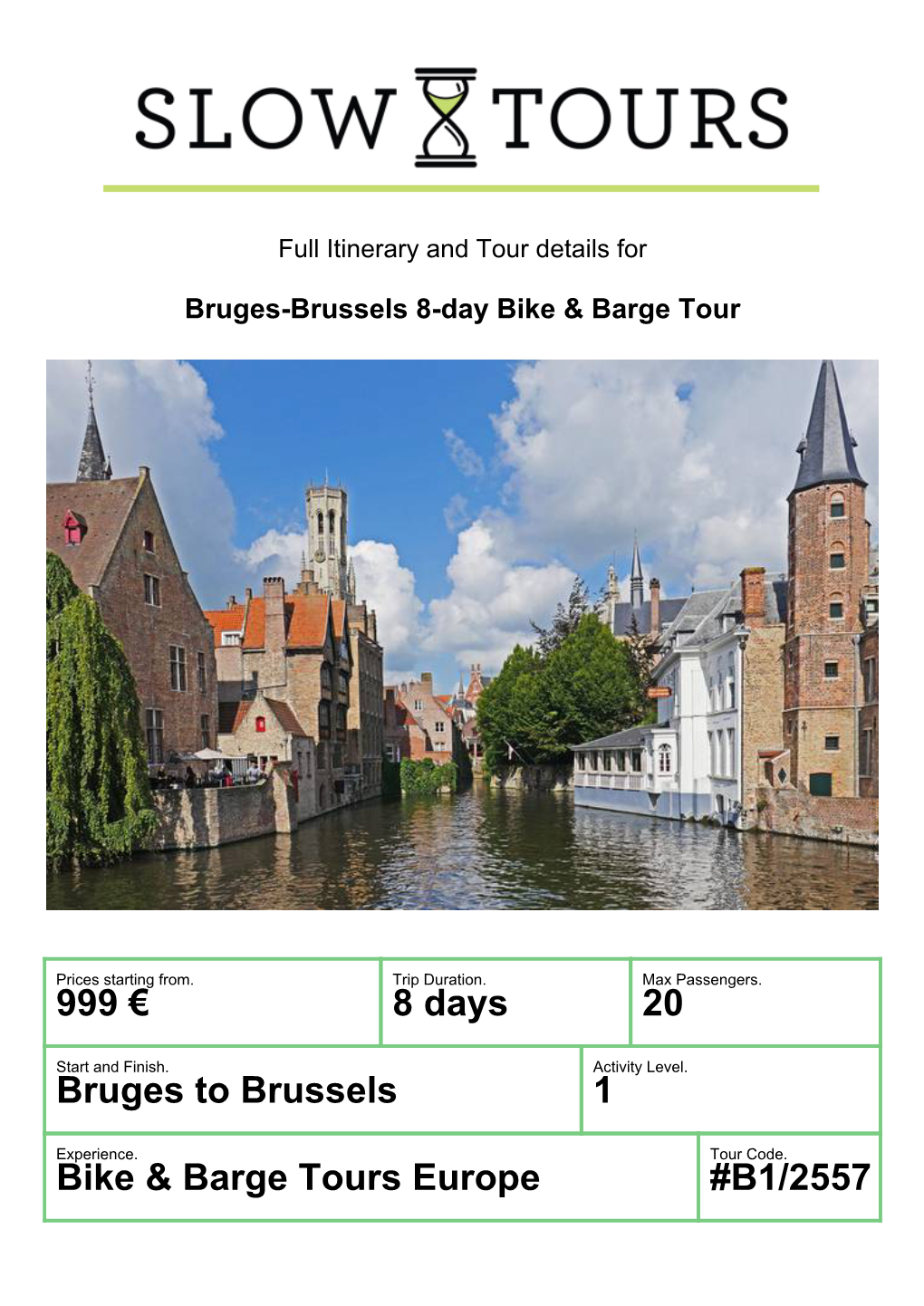 999 € 8 Days 20 Bruges to Brussels 1 Bike & Barge Tours Europe #B1/2557