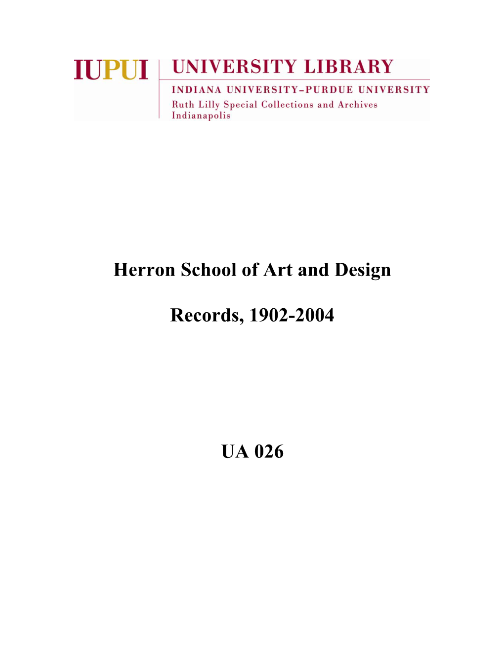 Herron School of Art and Design Records, 1902-2004 UA 026 78.8 C.F