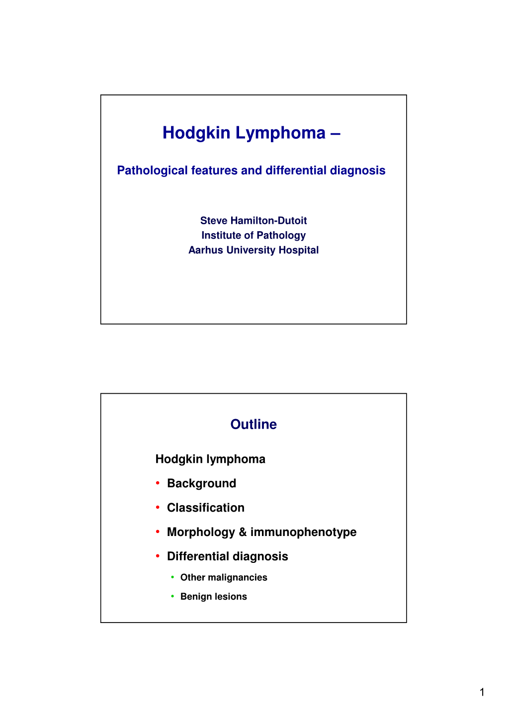 Hodgkin Lymphoma –