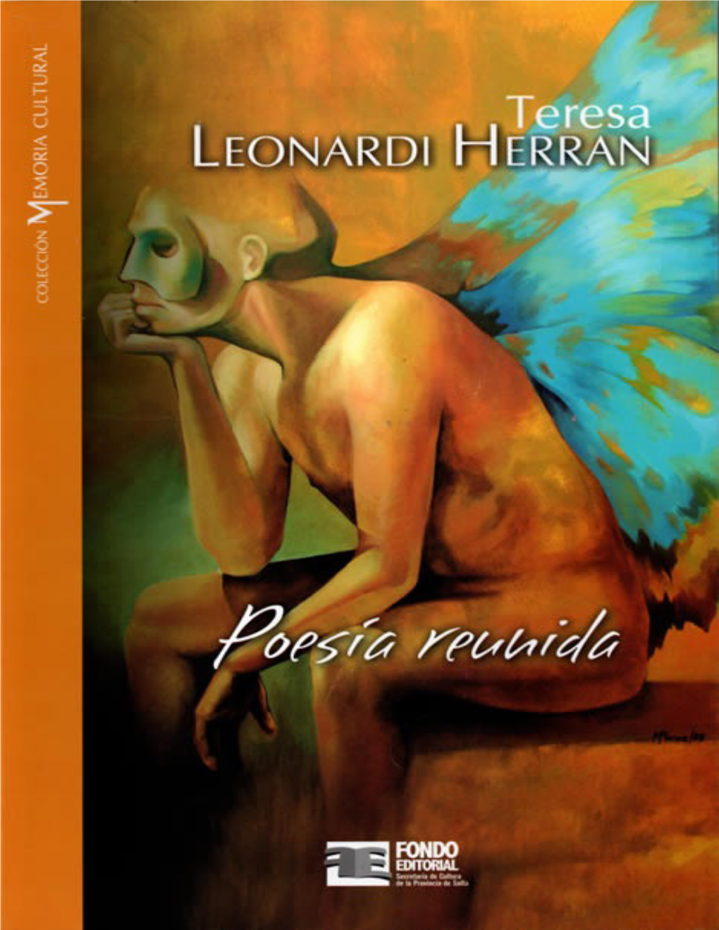 POESÍA REUNIDA Teresa Leonardi Herran FONDO EDITORIAL SECRETARÍA DE CULTURA DE LA PROVINCIA DE SALTA