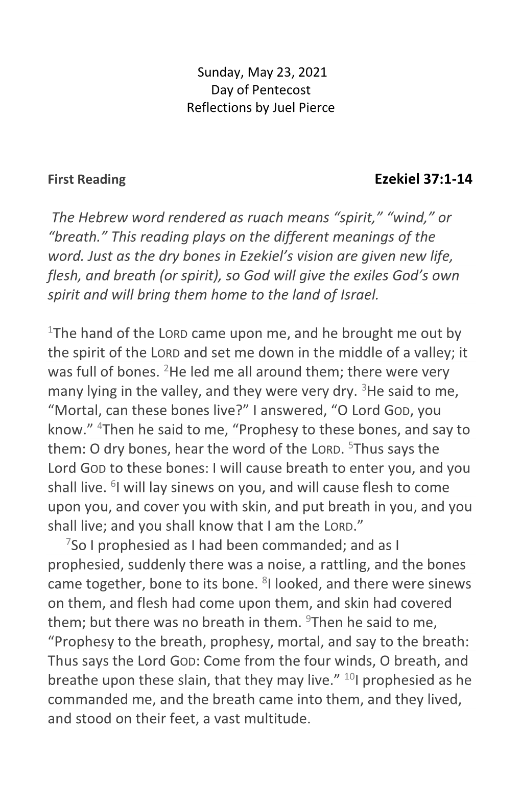 Ezekiel 37:1-14 the Hebrew Word Rendered As Ruach Means “Spirit,” “Wind,” Or “Breath.” This Reading Plays on The