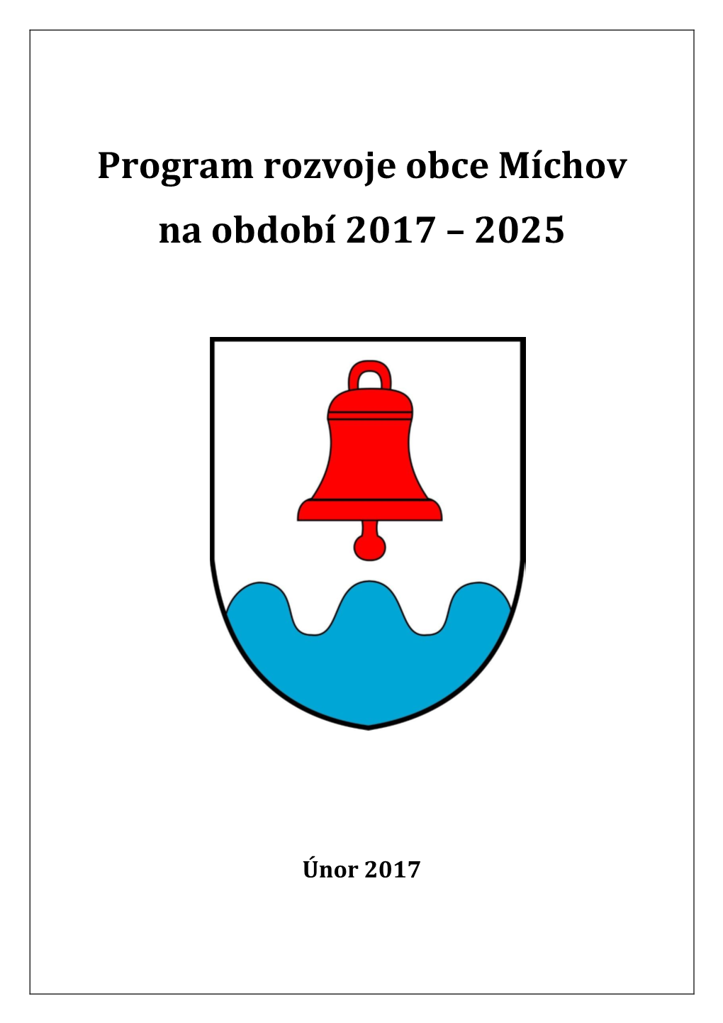 Program Rozvoje Obce Míchov Na Období 2017 – 2025