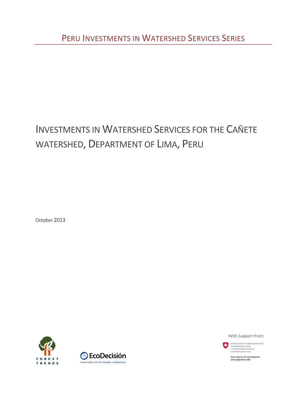 Investments in Watershed Services for the Cañete Watershed,Department of Lima,Peru
