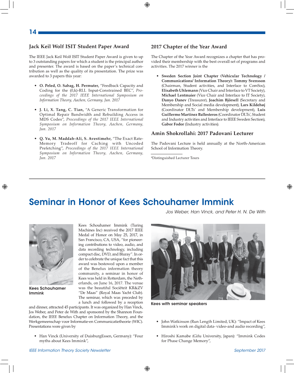 Seminar in Honor of Kees Schouhamer Immink Jos Weber, Han Vinck, and Peter H