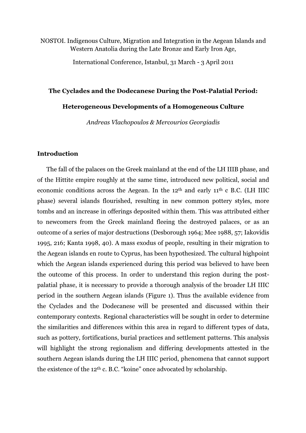 NOSTOI. Indigenous Culture, Migration and Integration in the Aegean Islands and Western Anatolia During the Late Bronze and Early Iron Age