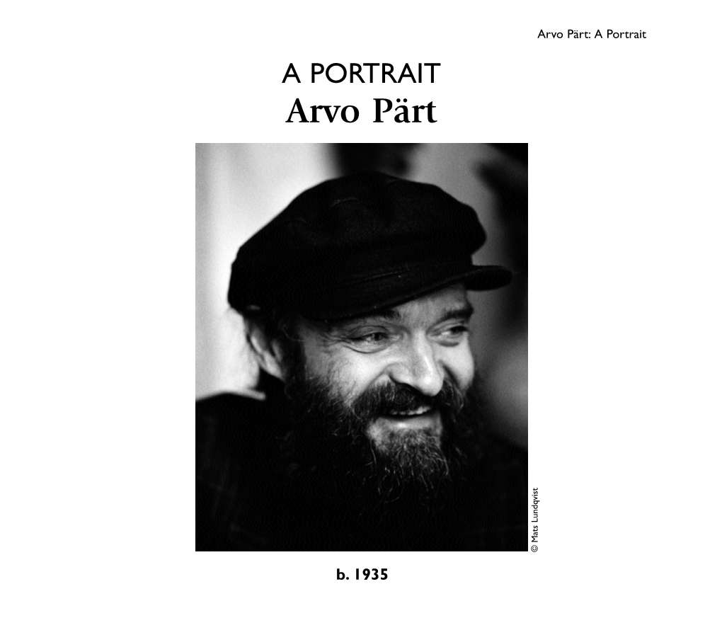Arvo Pärt: a Portrait a PORTRAIT Arvo Pärt © Mats Lundqvist B