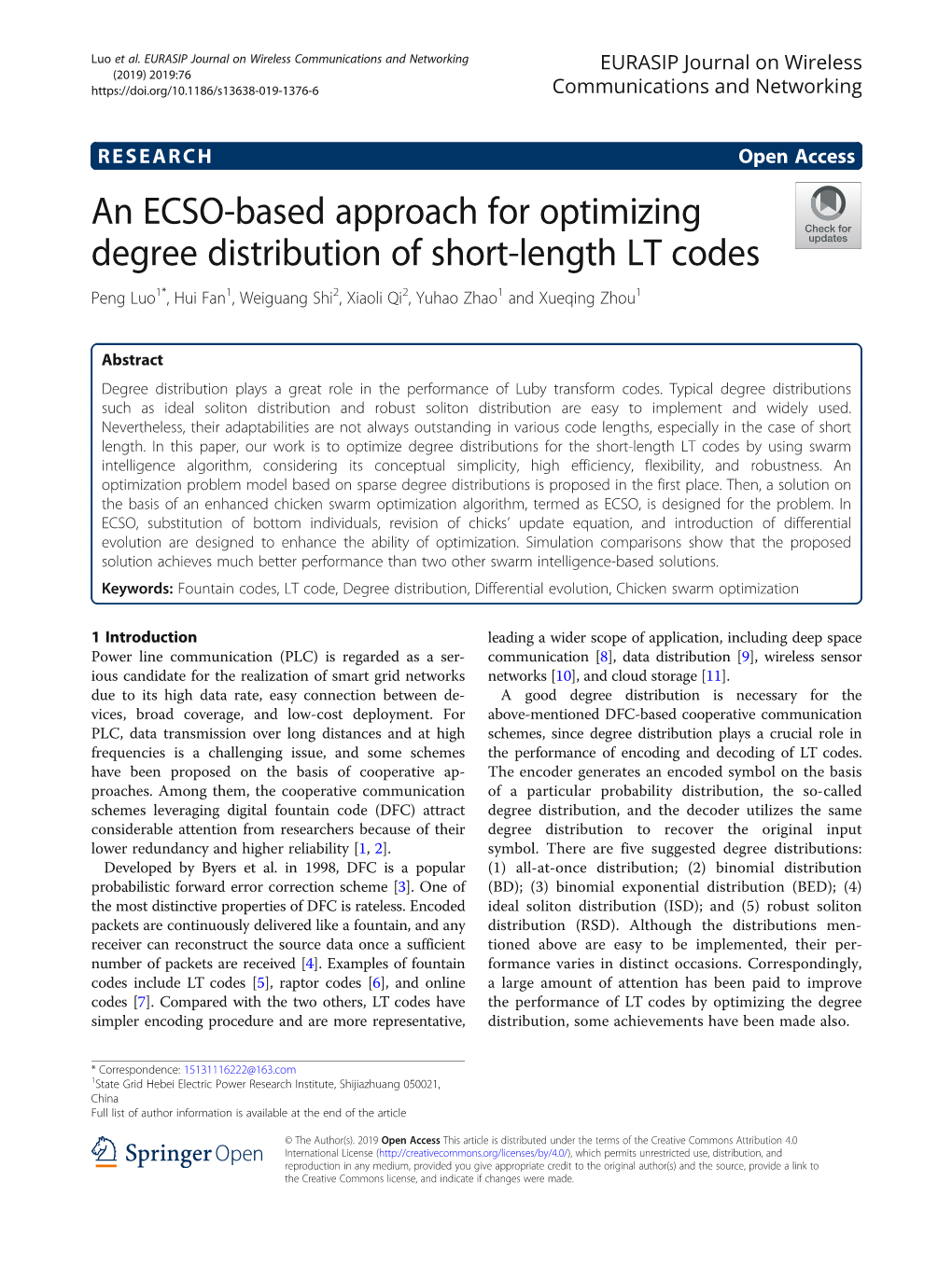 An ECSO-Based Approach for Optimizing Degree Distribution of Short-Length LT Codes Peng Luo1*, Hui Fan1, Weiguang Shi2, Xiaoli Qi2, Yuhao Zhao1 and Xueqing Zhou1