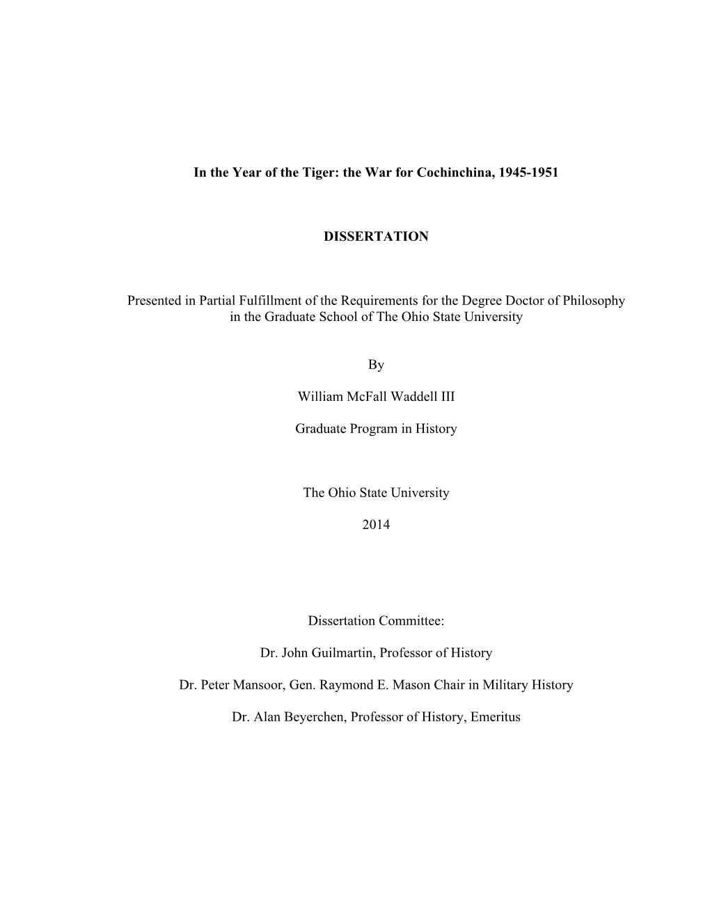 The War for Cochinchina, 1945-1951 DISSERTATION Presented In