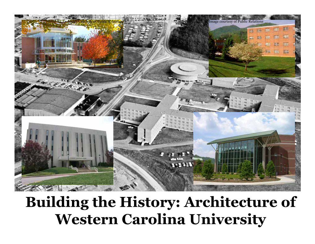 Building the History: Architecture of Western Carolina University Moore Building Completed in 1924, Moore Is the Oldest Building on Campus