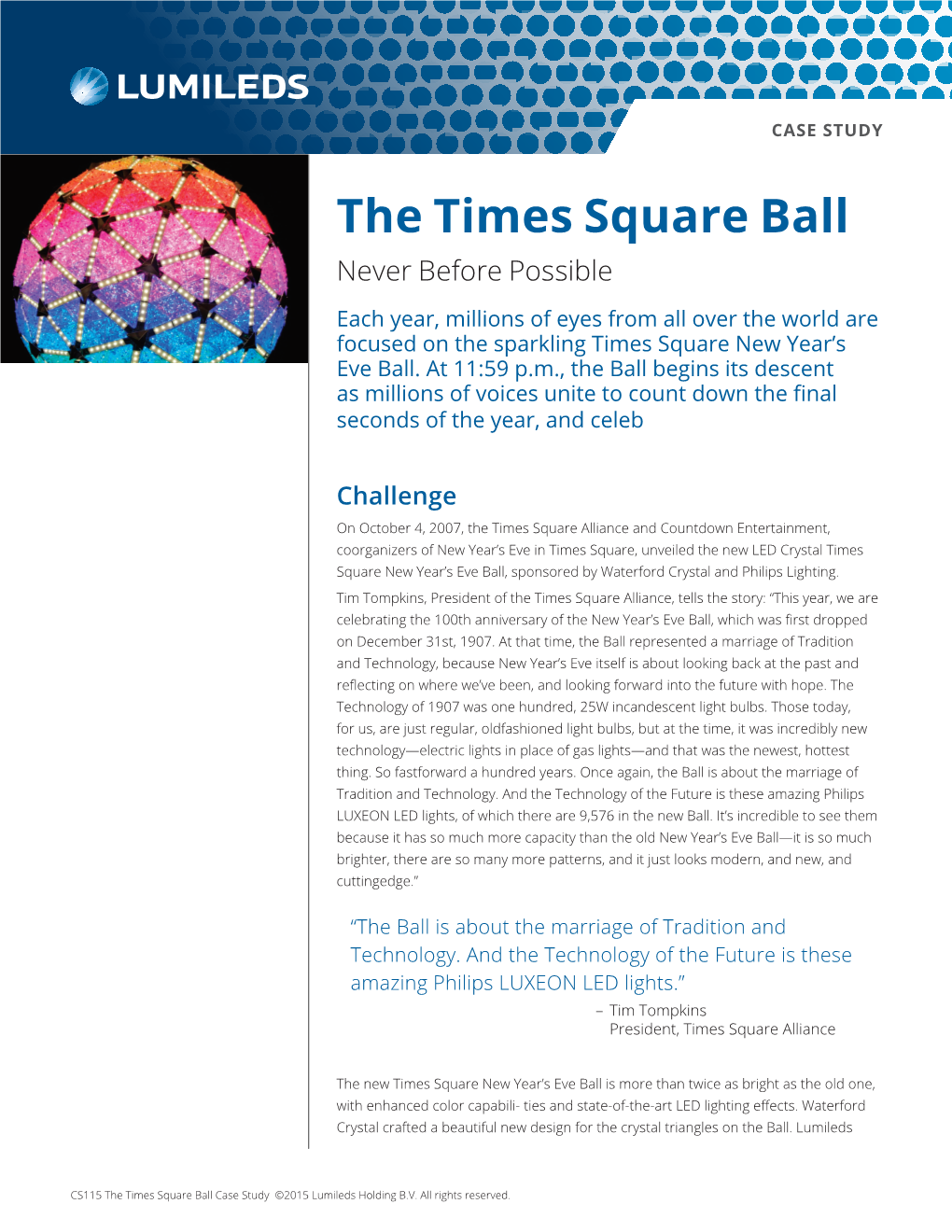 The Times Square Ball Never Before Possible