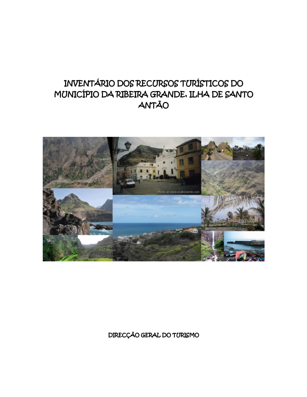 Inventário Dos Recursos Turísticos Do Município De Ribeira Grande, Da Ilha De Santo Antão