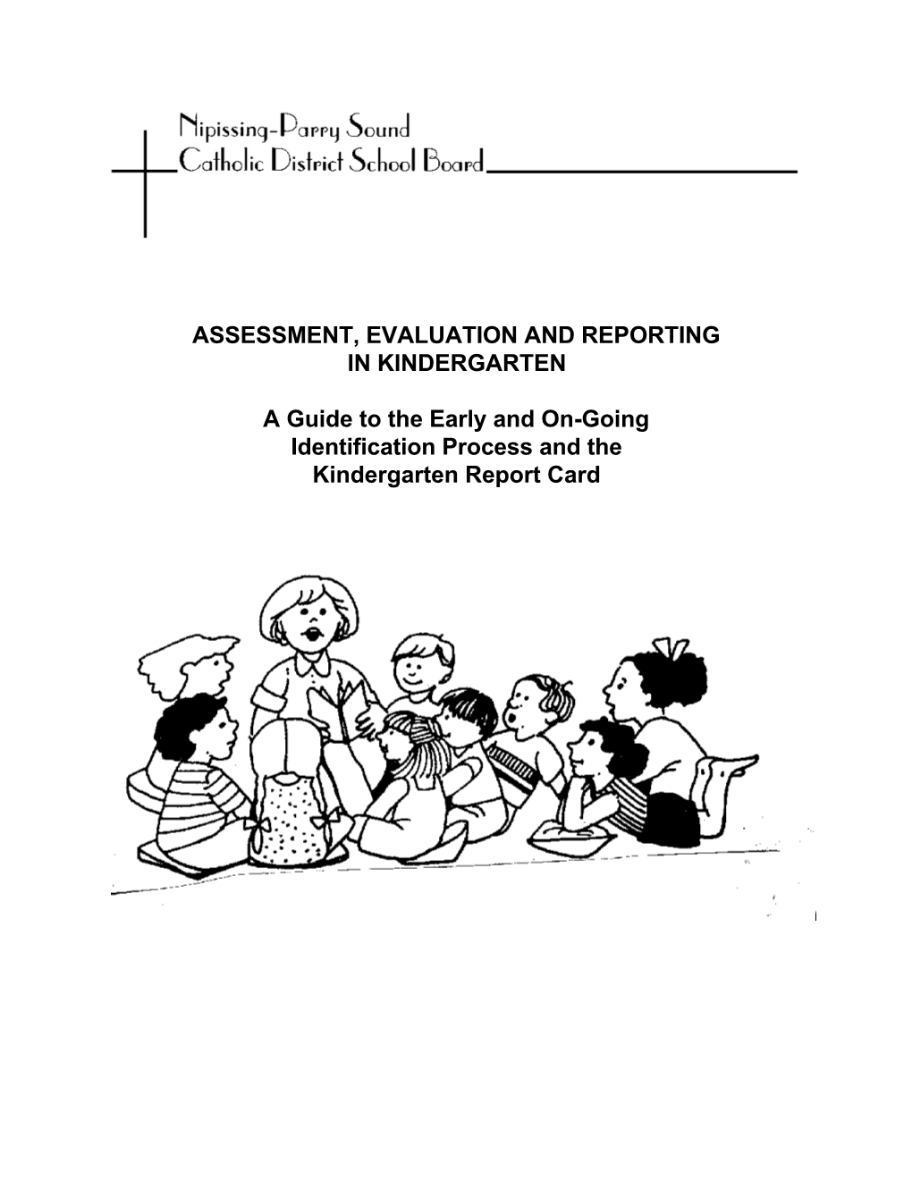 Assessment, Evaluation and Reporting in Kindergarten