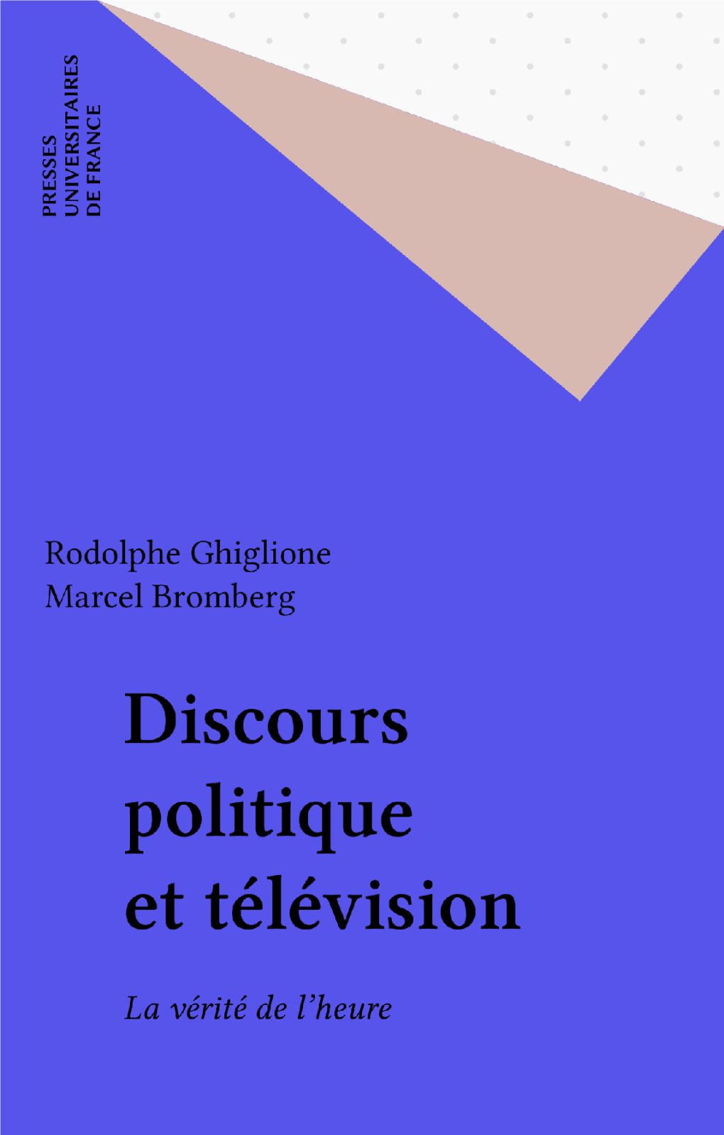 Discours Politique Et Télévision. La Vérité De L'heure