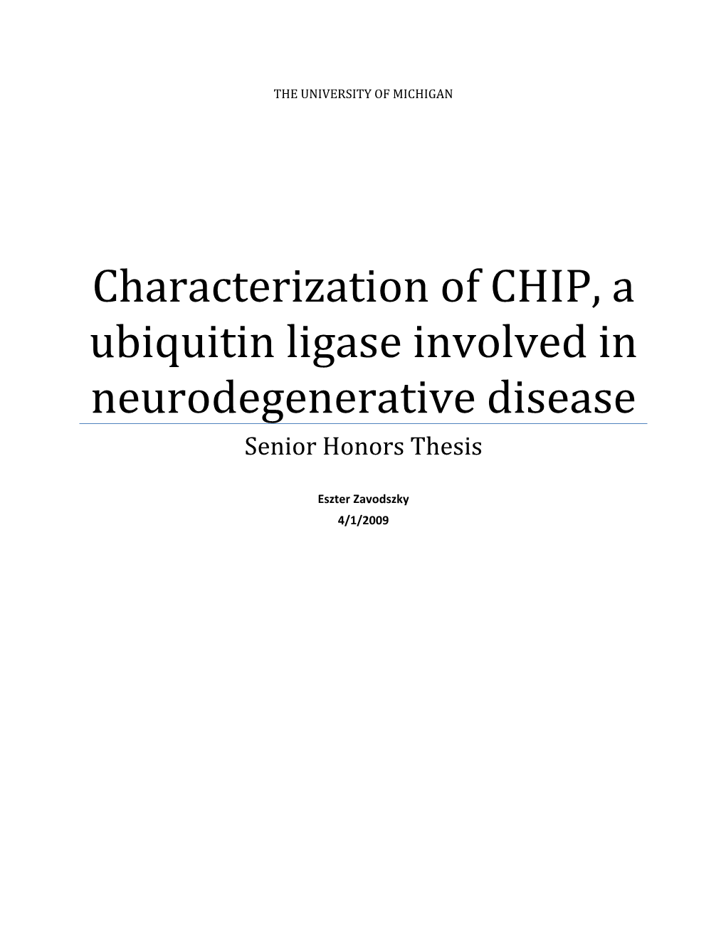 Characterization of CHIP, a Ubiquitin Ligase Involved in Neurodegenerative Disease Senior Honors Thesis