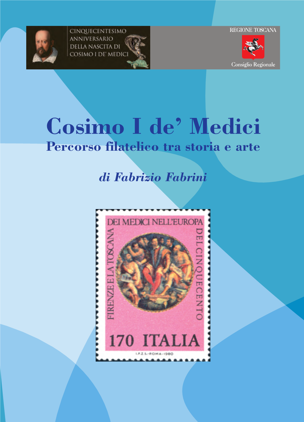 Cosimo I De' Medici, Che È Stato Il Secondo Ed Ultimo Duca Di Firenze E Il Primo Granduca Di Toscana, Dal 1569 Fino Alla Morte, Nel 1574