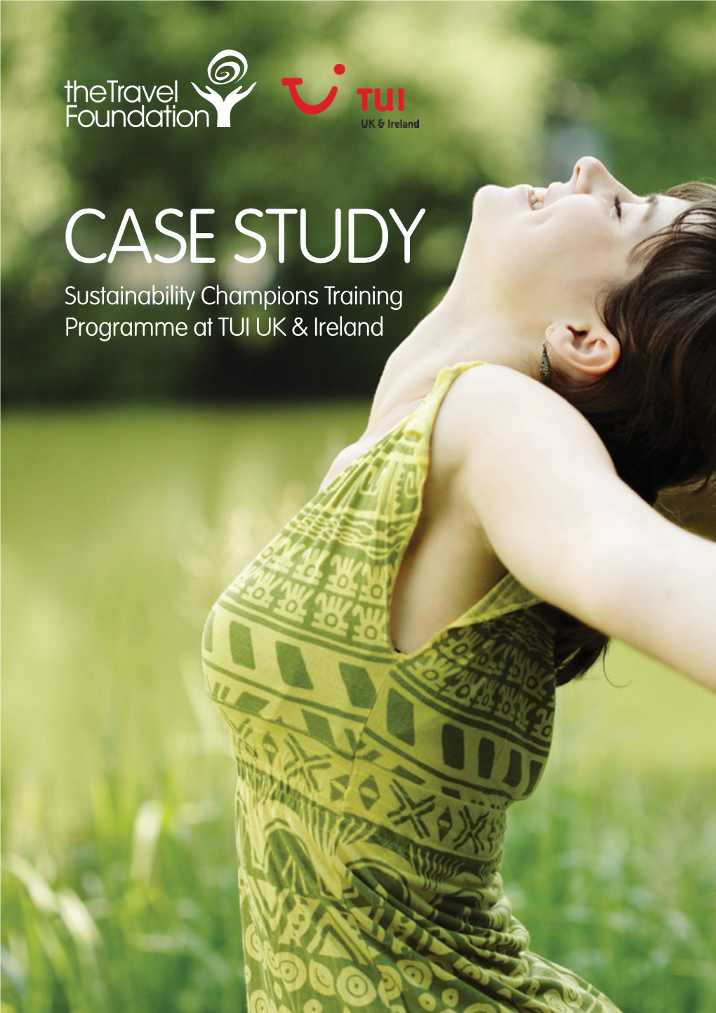 CASE STUDY Sustainability Champions Training Programme at TUI UK & Ireland ABOUT TUI TRAVEL PLC