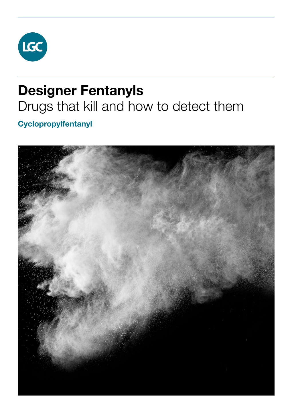 Designer Fentanyls Drugs That Kill and How to Detect Them Cyclopropylfentanyl Science for a Safer World