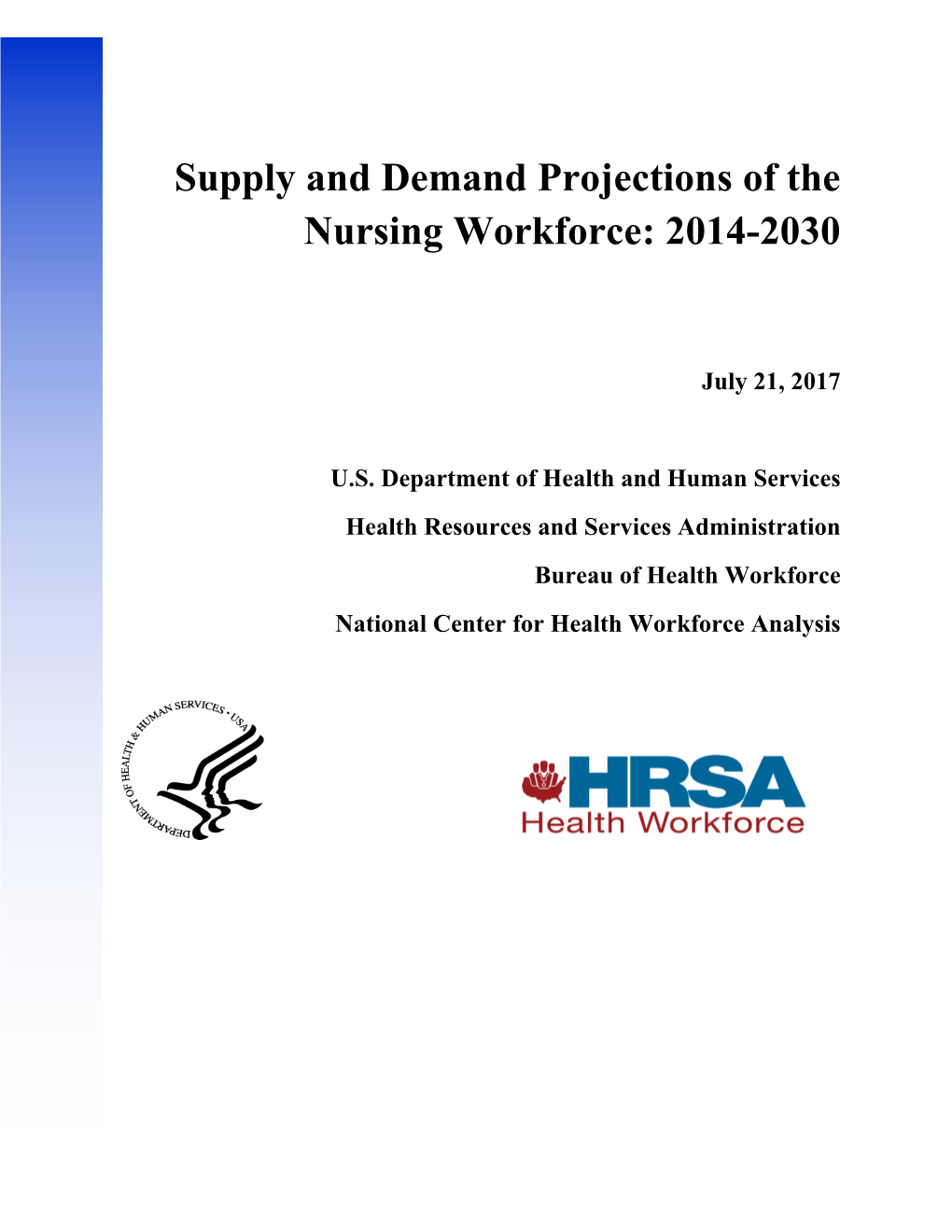 Supply and Demand Projections of the Nursing Workforce: 2014-2030