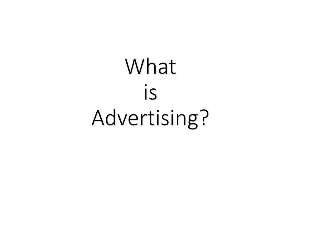 What Is Advertising? Definition of Advertising