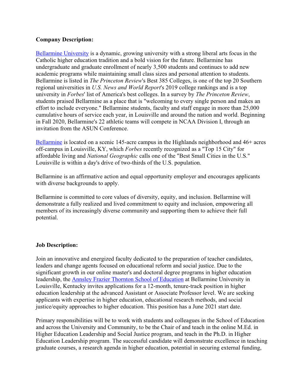 Bellarmine University Is a Dynamic, Growing University with a Strong Liberal Arts Focus in the Catholic Higher Education Tradition and a Bold Vision for the Future