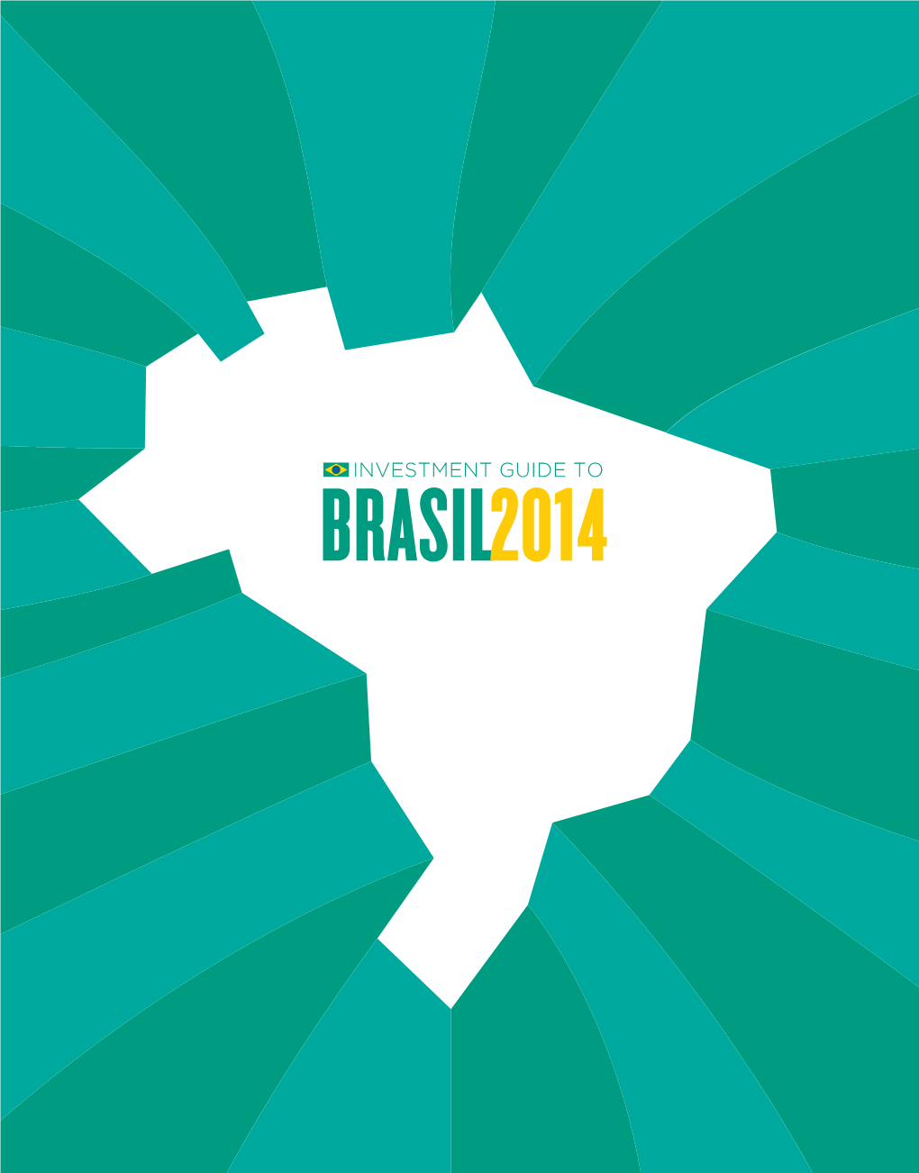 Brasil2014 2014 Rasil Investment Guide to B