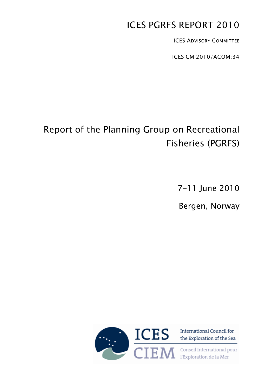 Report of the Planning Group on Recreational Fisheries (PGRFS), 7-11 June 2010, Bergen, Norway
