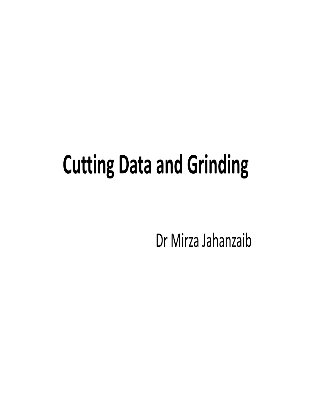 Cutting Data and Grinding