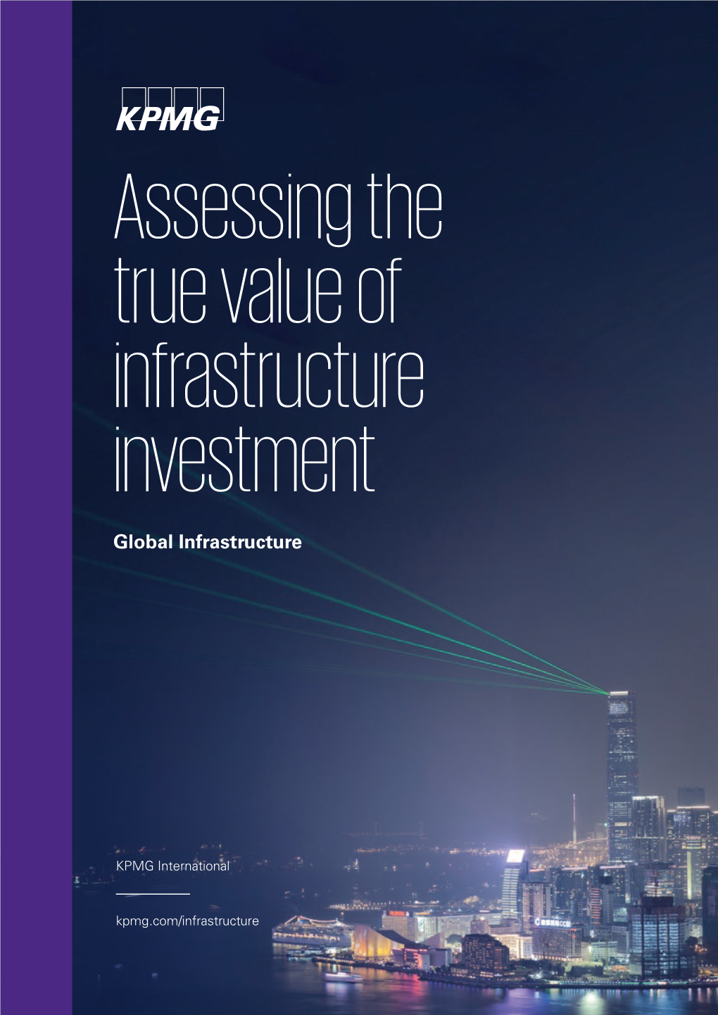 Assessing the True Value of Infrastructure Investment