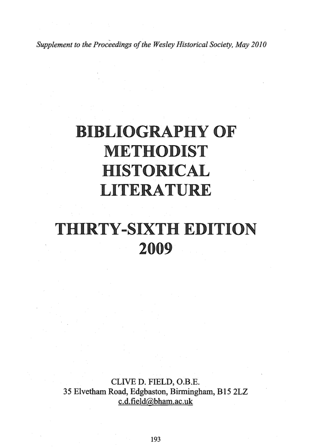 Clive D. Field, Bibliography of Methodist Historical Literature, Thirty-Sixth Edition 2009. Supplement to the Proceedings