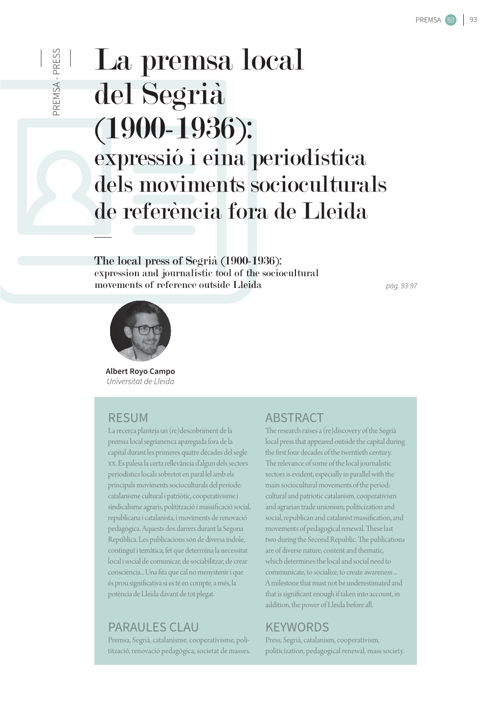 La Premsa Local Del Segrià PREMSA - PRESS (1900-1936): Expressió I Eina Periodística Dels Moviments Socioculturals De Referència Fora De Lleida