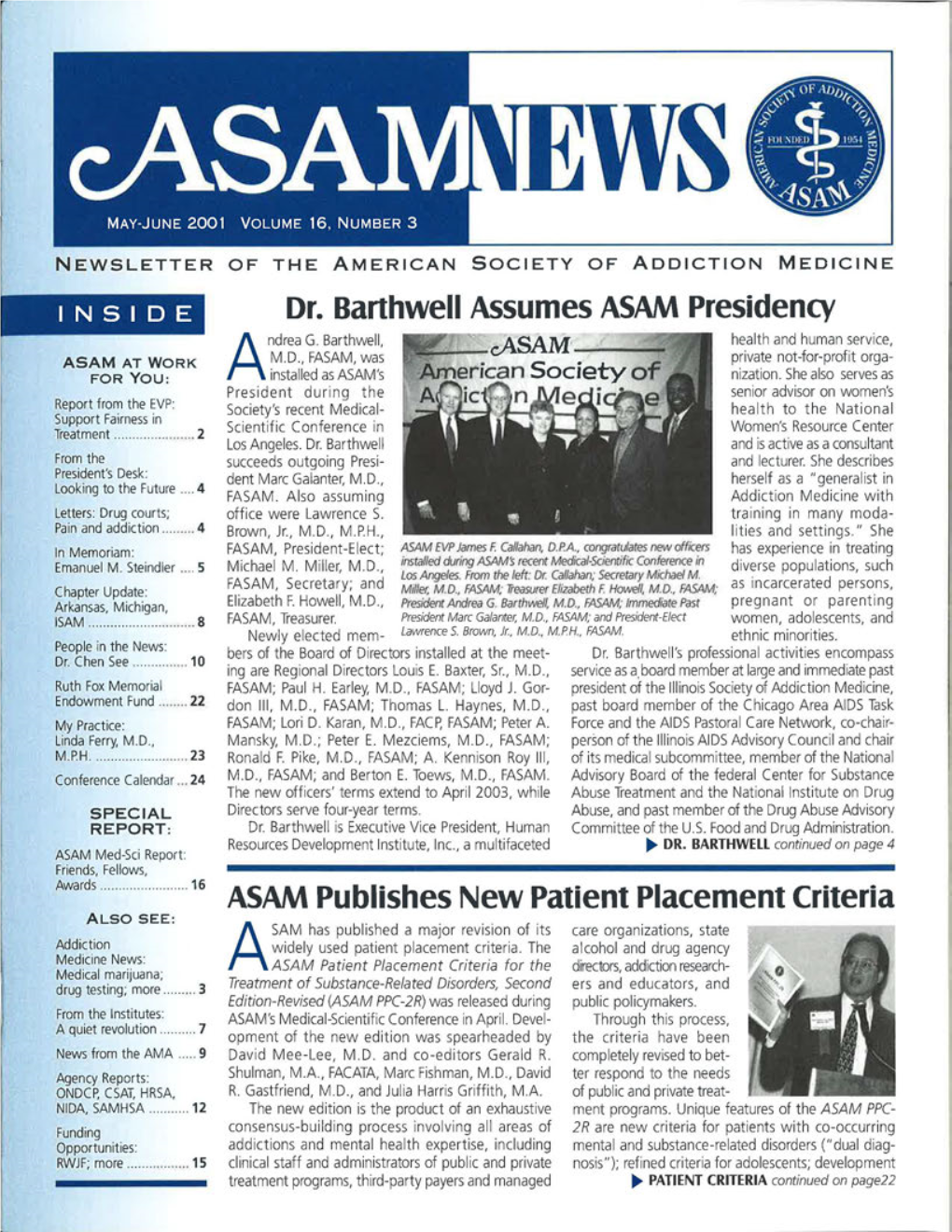 Dr. Banhwell Assumes ASAM Presidency ASAM Publishes New