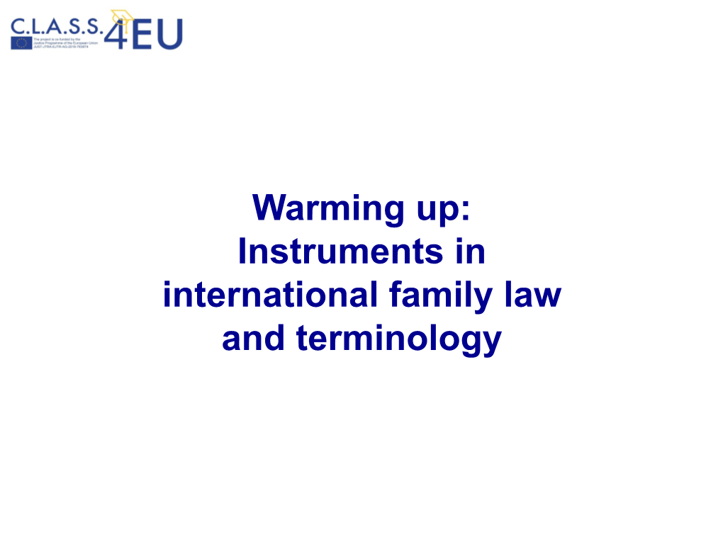 Warming Up: Instruments in International Family Law and Terminology Source