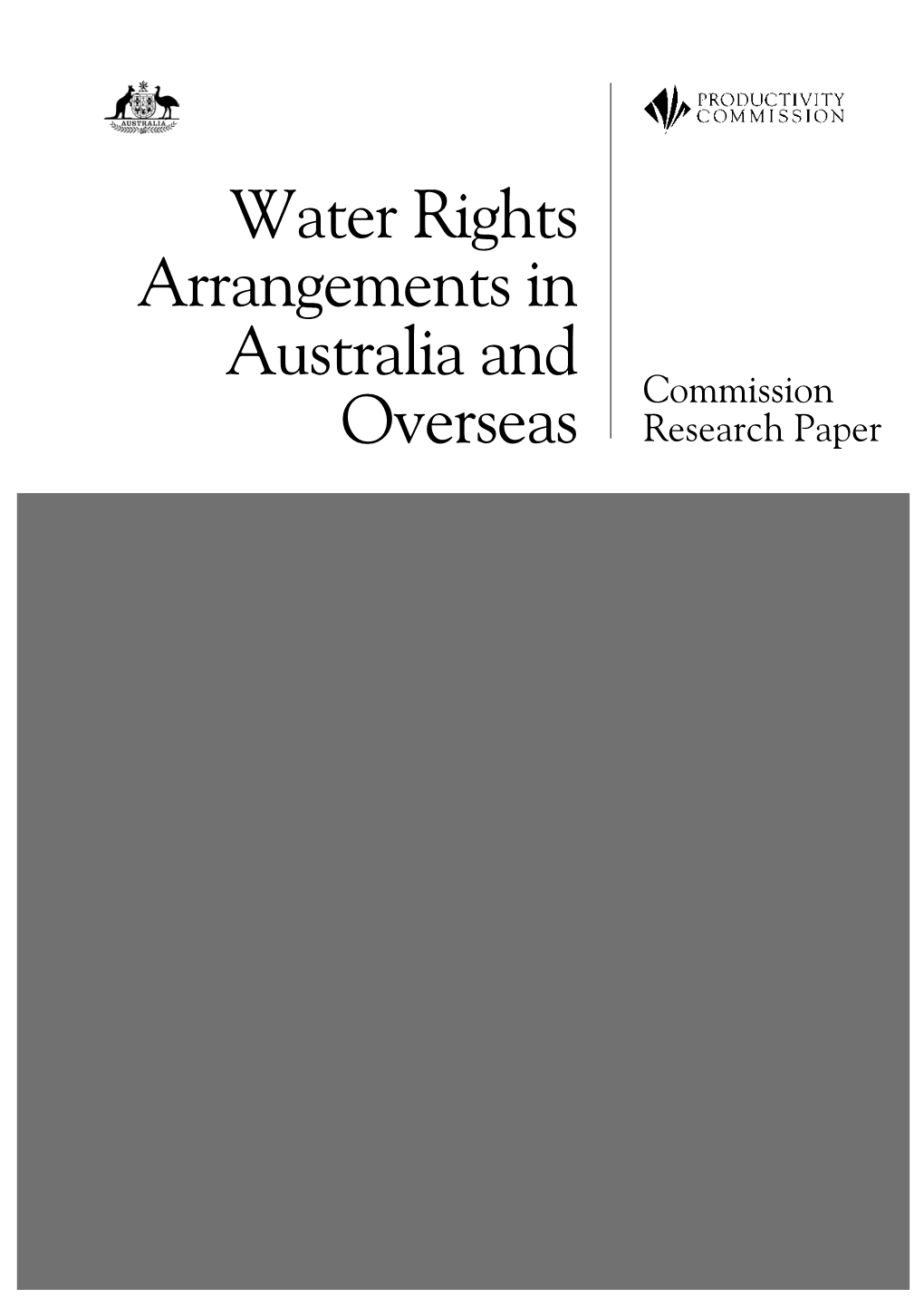 Water Rights Arrangements in Australia and Overseas, Commission Research Paper, Productivity Commission, Melbourne