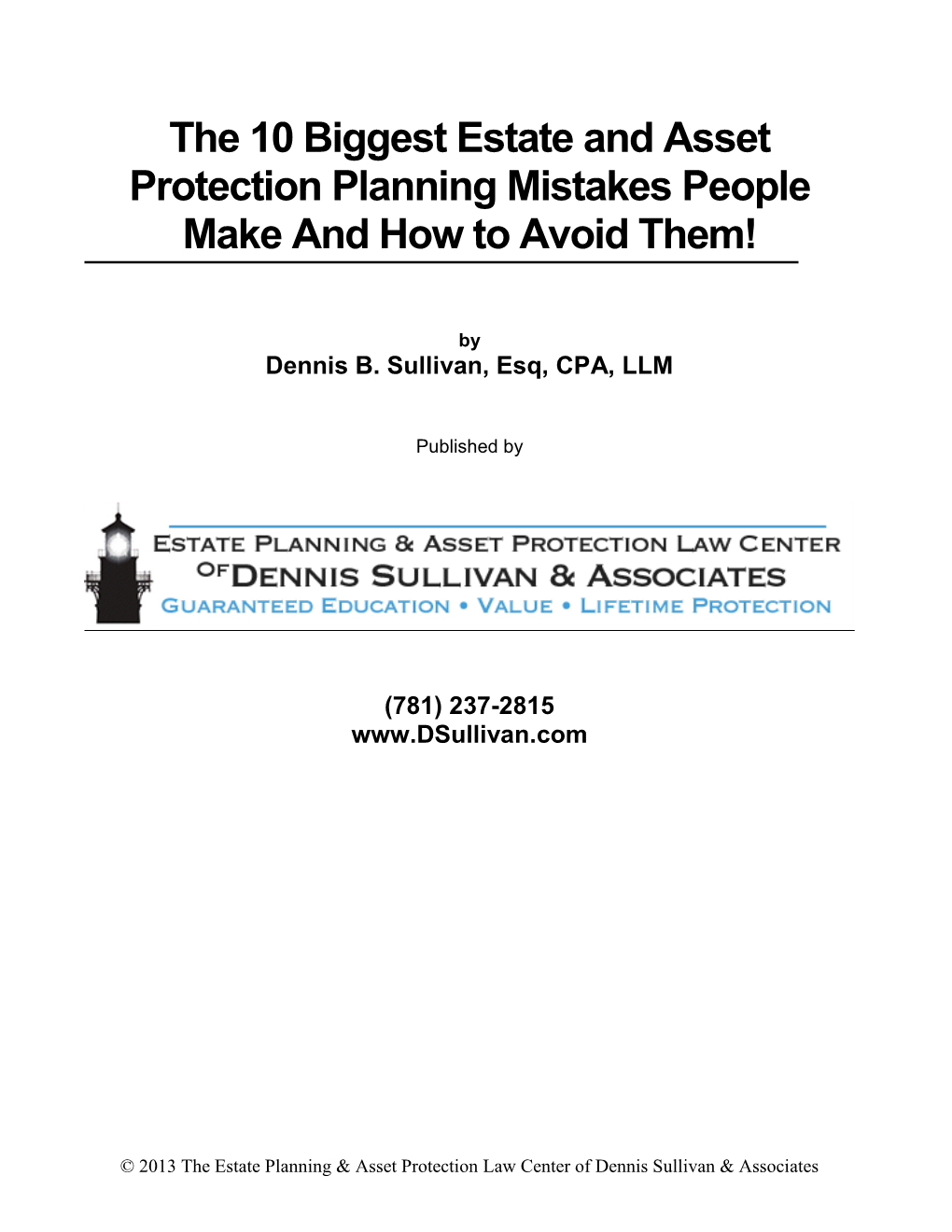 The 10 Biggest Estate and Asset Protection Planning Mistakes People Make and How to Avoid Them!