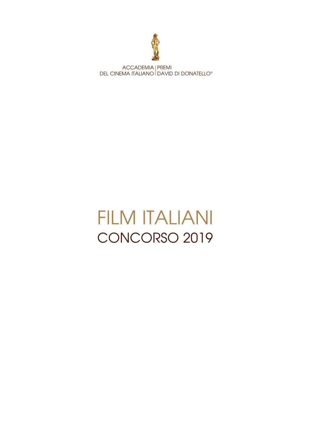 FILM ITALIANI CONCORSO 2019 Impaginato 2019 Def 03.Qxp Sezioni 02/01/19 11:18 Pagina 3