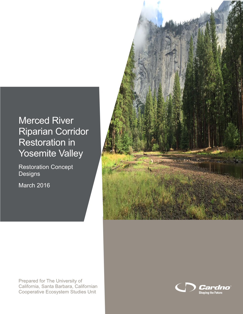 Merced River Riparian Corridor Restoration in Yosemite Valley Restoration Concept Designs March 2016