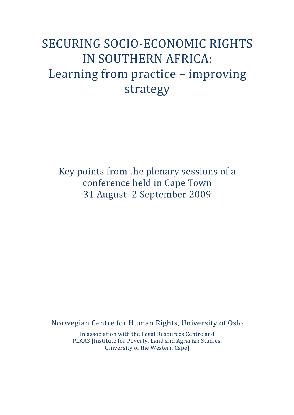 SECURING SOCIO‐ECONOMIC RIGHTS in SOUTHERN AFRICA: Learning from Practice – Improving Strategy