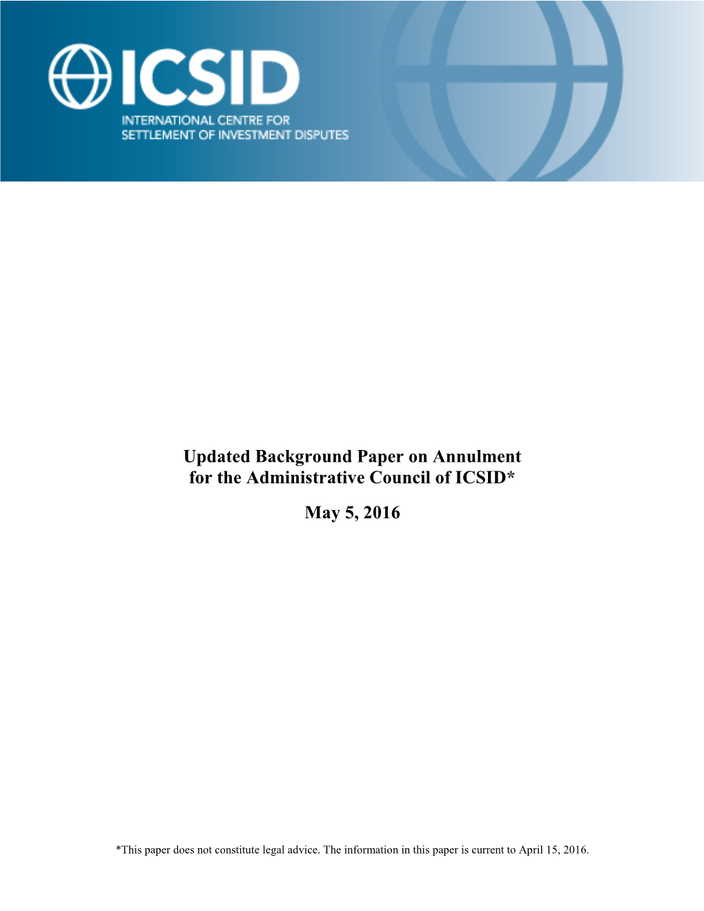 Updated Background Paper on Annulment for the Administrative Council of ICSID* May 5, 2016