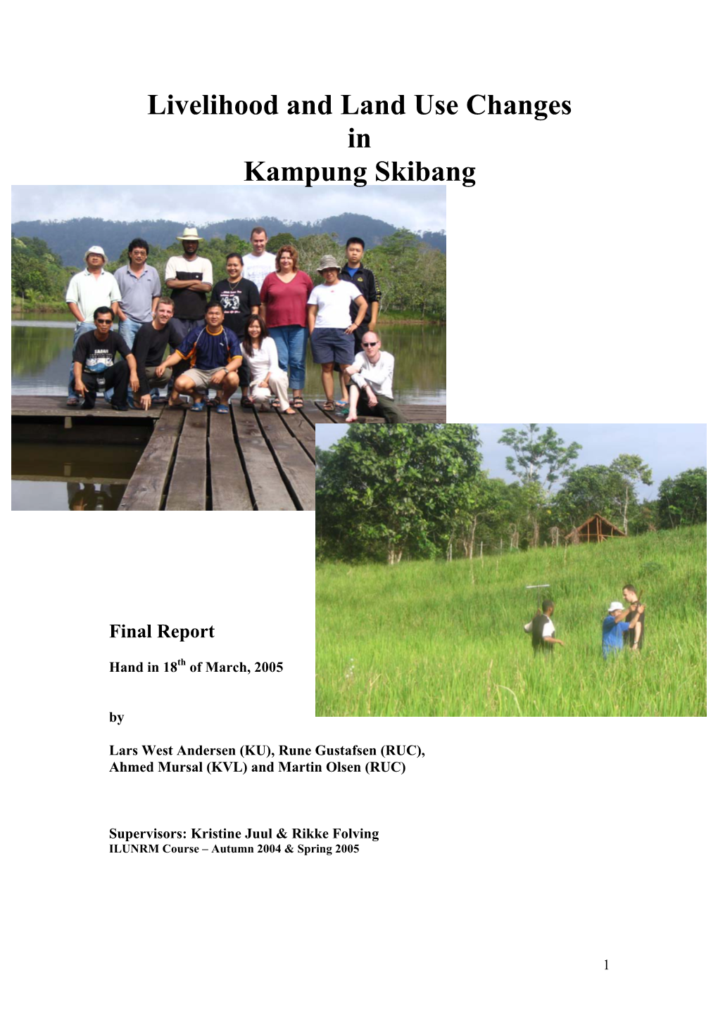 Livelihood and Land Use Changes in Kampung Skibang