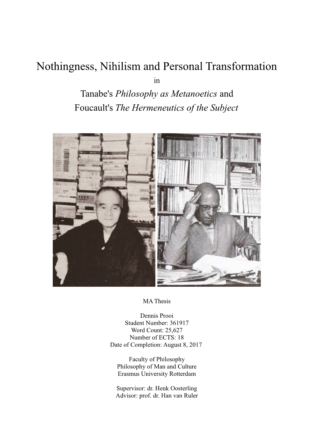 Nothingness, Nihilism and Personal Transformation in Tanabe's Philosophy As Metanoetics and Foucault's the Hermeneutics of the Subject